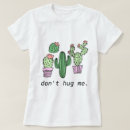 Recherche de cactus drôle tshirts Humour