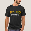 Zoek naar sparen water drink bier tshirts Humor