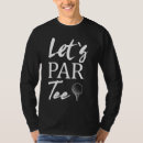Recherche de golf ball tshirts Tendances