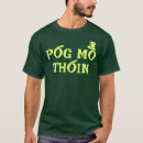 Recherche de pog mo thoin tshirts Irish