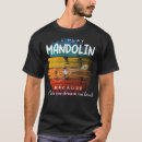 Recherche de mandoline tshirts Joueur de mandoline