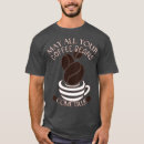 Zoek naar koffieboon tshirts Drink koffie