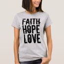 Zoek naar faith hope love tshirts Christelijk