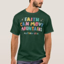 Zoek naar faith can move mountains tshirts Inspirerend