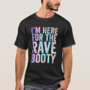 Recherche de rave tshirts Booty