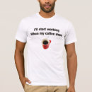 Recherche de humour de lieu de travail tshirts Café