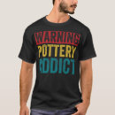 Recherche de funny pottery tshirts Anniversaire