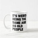 Recherche de humour vieillesse tasses Sarcasme