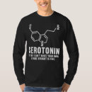 Zoek naar serotonine tshirts Mentaal