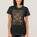 Recherche de britney tshirts Brittney