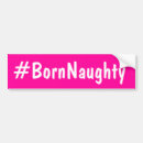 Zoek naar naughty bumperstickers Grappig