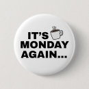 Zoek naar werk humor buttons Koffie
