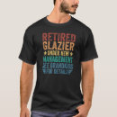 Recherche de glazier tshirts Retraité