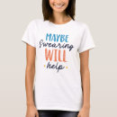 Recherche de peut être tshirts Proverbes