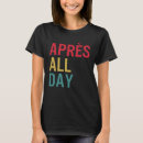Zoek naar apres ski tshirts Skiën