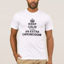 Zoek naar extra chromosoom tshirts Grappig