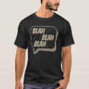 Recherche de blah tshirts Sarcastique