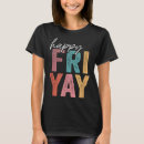 Recherche de friday tshirts Vendredi