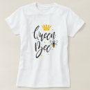 Recherche de queen bee tshirts Amusant