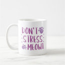 Recherche de stresser tasses Ne stress pas meowt