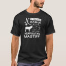 Recherche de mastiff tshirts Napolitain de mastiff