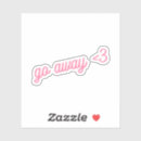 Zoek naar ga weg stickers Grappig