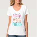 Recherche de maman fatiguée tshirts Mother