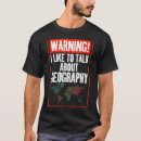Zoek naar geograaf tshirts Ongeveer