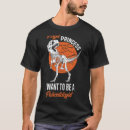 Recherche de paléontologue tshirts Vouloir