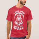 Recherche de funny astronaut tshirts Anniversaire
