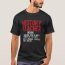 Zoek naar geschiedenisleraar tshirts Sarcasme