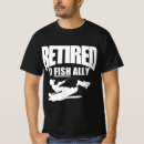Recherche de pêcheur drôle tshirts Retraité