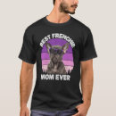 Recherche de frenchie mom tshirts Français