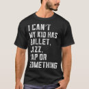 Recherche de danse jazz tshirts Robinet
