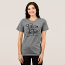 Recherche de médecine tshirts Pour elle