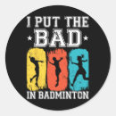 Recherche de citation de badminton autocollants Drôle