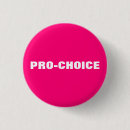 Recherche de pro choix badges Droit à l'avortement