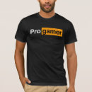 Recherche de pro gamer tshirts Gamers