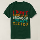 Recherche de bassoon tshirts Basson