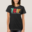 Recherche de tgif tshirts Pardonné