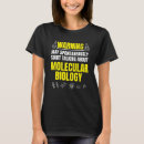 Recherche de biologiste moléculaire tshirts Biologie