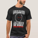 Zoek naar snelheidsmeter tshirts Gaan