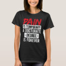 Recherche de doctorate degree tshirts Pain