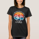 Zoek naar grappige fiets tshirts Fietsenliefhebber