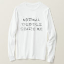 Recherche de personnes normales tshirts Me faire peur