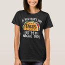Zoek naar taco grap tshirts Cinco de mayo