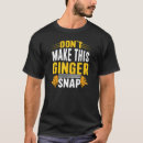 Recherche de ginger snap tshirts Faire