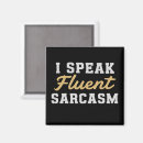 Recherche de sarcasme magnets Citation drôle
