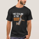 Zoek naar plafond tshirts Dak