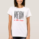 Recherche de meow tshirts Dames